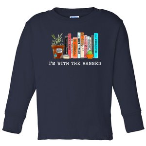 Im With The Banned Books I Read Banned Books Lovers Toddler Long Sleeve Shirt