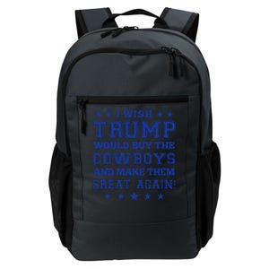 I Wish Trump Would Buy The Cow And Make Them Great Again Daily Commute Backpack