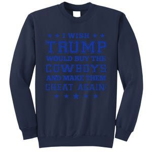 I Wish Trump Would Buy The Cow And Make Them Great Again Sweatshirt