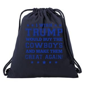 I Wish Trump Would Buy The Cow And Make Them Great Again Drawstring Bag