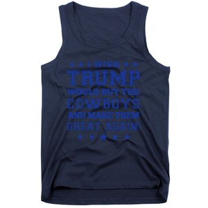 I Wish Trump Would Buy The Cow And Make Them Great Again Tank Top