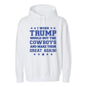 I Wish Trump Would Buy The Cow And Make Them Great Again Garment-Dyed Fleece Hoodie