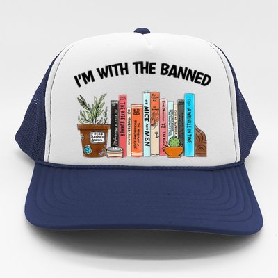 I'm With The Banned Funny Book Readers I Read Banned Books Trucker Hat