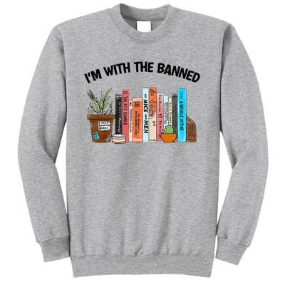 I'm With The Banned Funny Book Readers I Read Banned Books Tall Sweatshirt