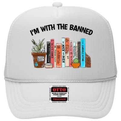 I'm With The Banned Funny Book Readers I Read Banned Books High Crown Mesh Back Trucker Hat