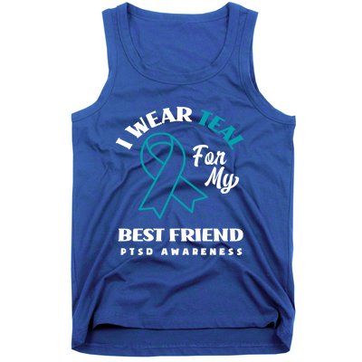 I Wear Teal For My Best Friend Ptsd Awareness Great Gift Tank Top