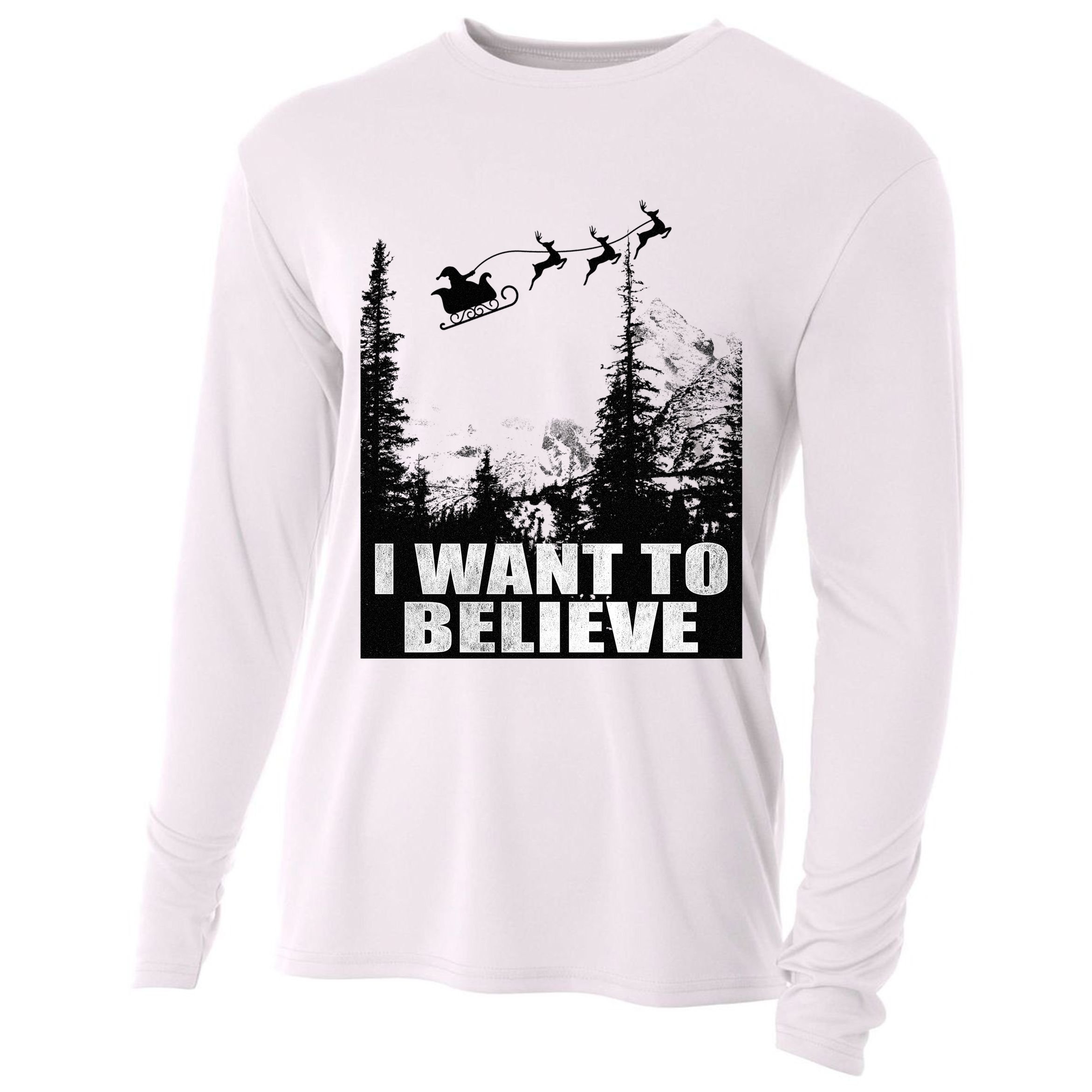 I Want To Believe Funny Christmas Great Gift Cooling Performance Long Sleeve Crew