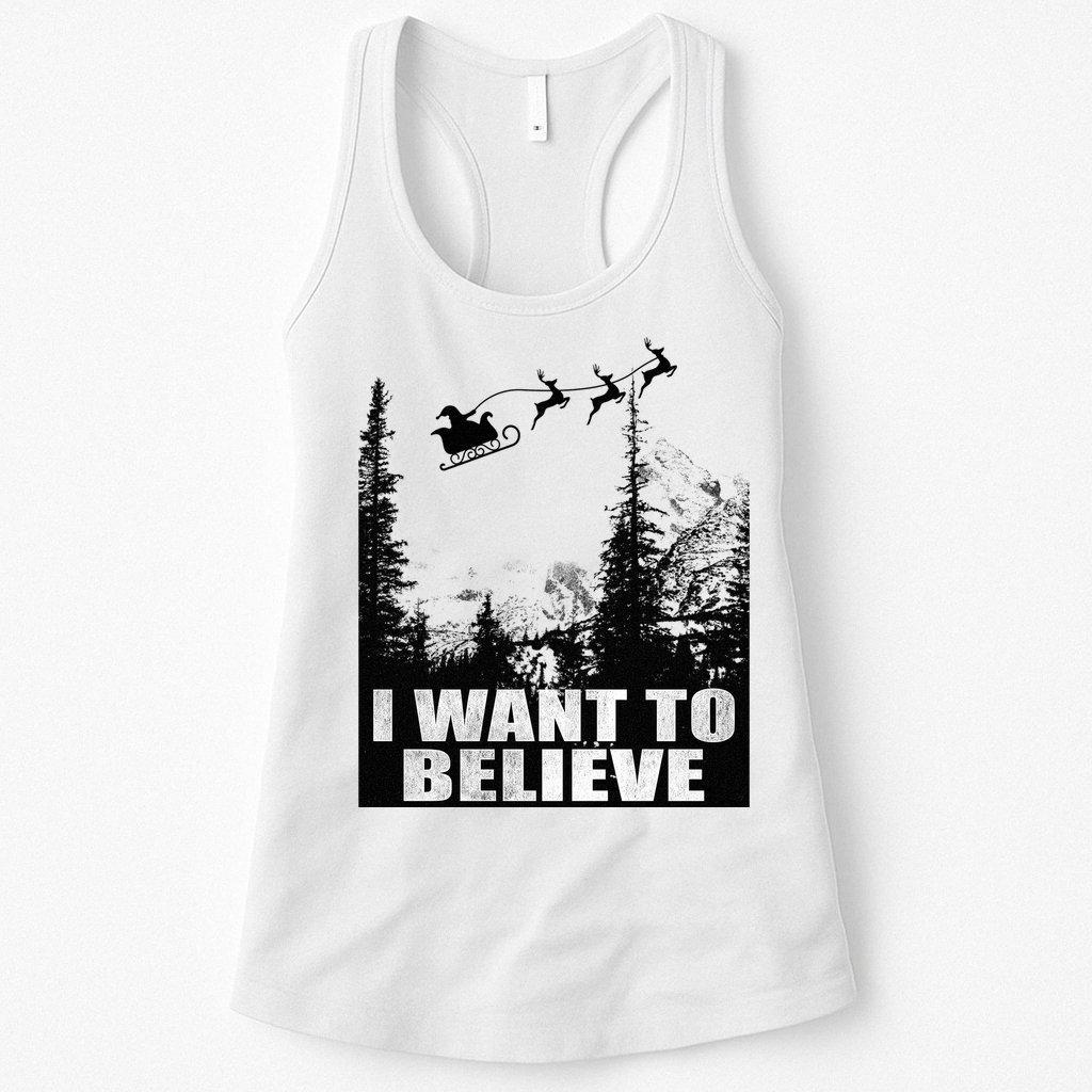 I Want To Believe Funny Christmas Great Gift Womens Tank Top
