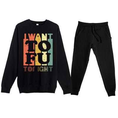 I Want Tofu Tonight Retro Funny Vegan Vegetarian Premium Crewneck Sweatsuit Set