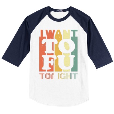 I Want Tofu Tonight Retro Funny Vegan Vegetarian Baseball Sleeve Shirt