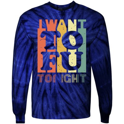 I Want Tofu Tonight Retro Funny Vegan Vegetarian Tie-Dye Long Sleeve Shirt