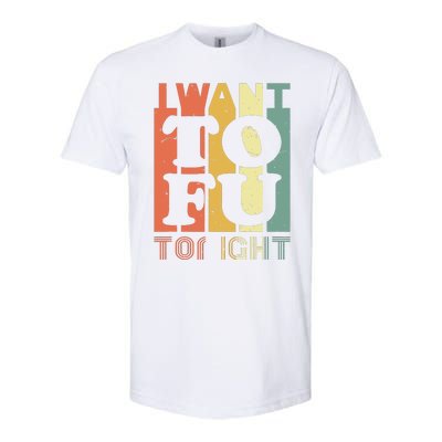 I Want Tofu Tonight Retro Funny Vegan Vegetarian Softstyle® CVC T-Shirt