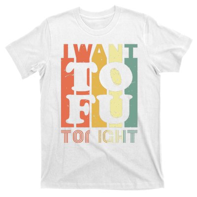 I Want Tofu Tonight Retro Funny Vegan Vegetarian T-Shirt