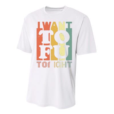 I Want Tofu Tonight Retro Funny Vegan Vegetarian Performance Sprint T-Shirt