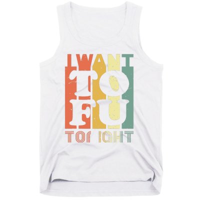 I Want Tofu Tonight Retro Funny Vegan Vegetarian Tank Top