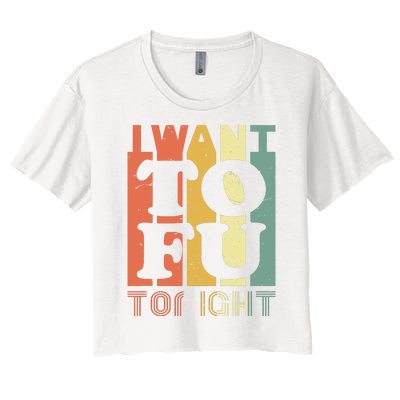 I Want Tofu Tonight Retro Funny Vegan Vegetarian Women's Crop Top Tee