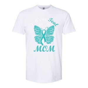 I Wear Teal For My Mom Cervical Cancer Awareness Gift Softstyle CVC T-Shirt