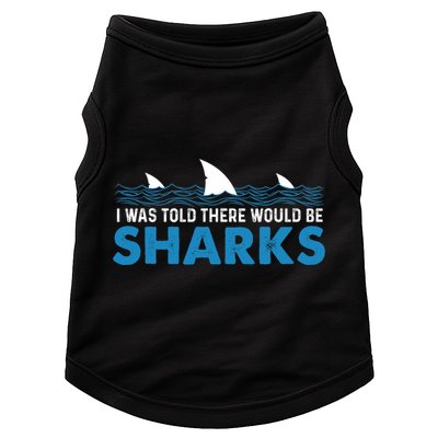 I Was Told There Would Be Sharks Shark Lover Ocean Doggie Tank