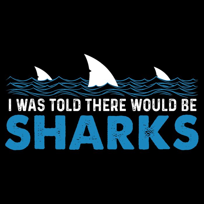 I Was Told There Would Be Sharks Shark Lover Ocean Drawstring Bag