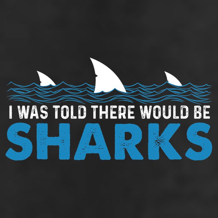 I Was Told There Would Be Sharks Shark Lover Ocean 25L Jumbo Tote