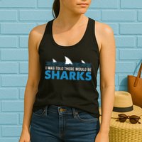 I Was Told There Would Be Sharks Shark Lover Ocean Womens Tank Top