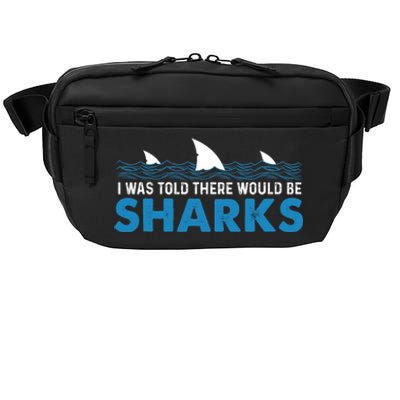 I Was Told There Would Be Sharks Shark Lover Ocean Crossbody Pack