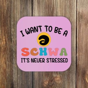 I Want To Be A Schwa Its Never Stressed Science Of Reading Coaster