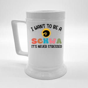 I Want To Be A Schwa Its Never Stressed Science Of Reading Beer Stein