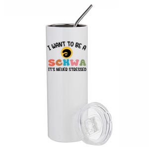 I Want To Be A Schwa Its Never Stressed Science Of Reading Stainless Steel Tumbler