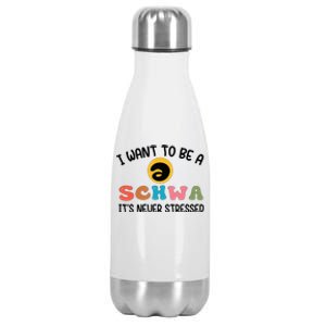 I Want To Be A Schwa Its Never Stressed Science Of Reading Stainless Steel Insulated Water Bottle