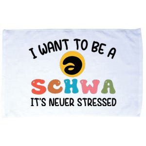 I Want To Be A Schwa Its Never Stressed Science Of Reading Microfiber Hand Towel