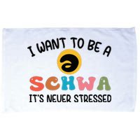 I Want To Be A Schwa Its Never Stressed Science Of Reading Microfiber Hand Towel