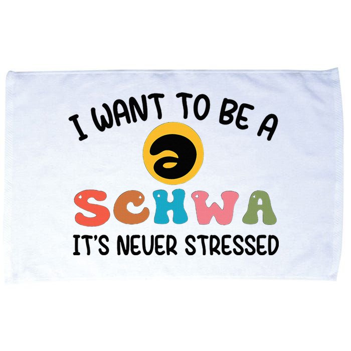 I Want To Be A Schwa Its Never Stressed Science Of Reading Microfiber Hand Towel