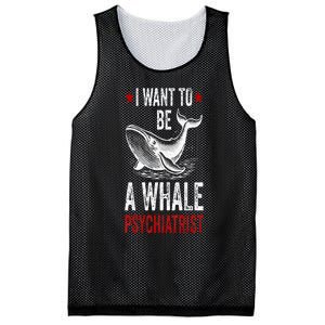 I Want To Be A Whale Psychiatrist Funny Saying Trump 2024 Mesh Reversible Basketball Jersey Tank