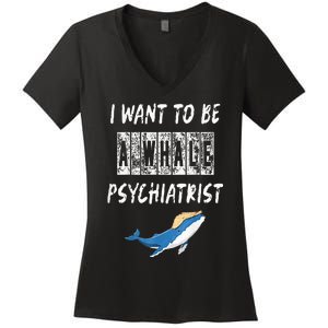 I Want To Be A Whale Psychiatrist Trump 2024 Women's V-Neck T-Shirt