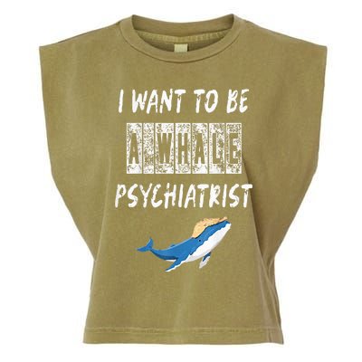 I Want To Be A Whale Psychiatrist Trump 2024 Garment-Dyed Women's Muscle Tee