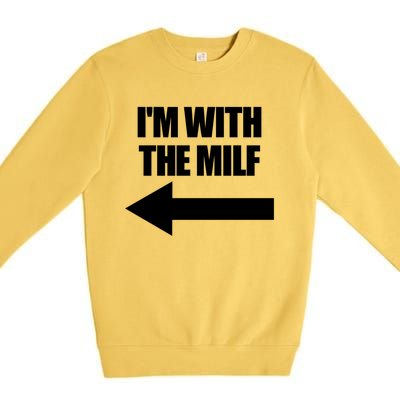 Im With The Milf Red Heart Pointing Arrow Love Hot Milf Gift Premium Crewneck Sweatshirt