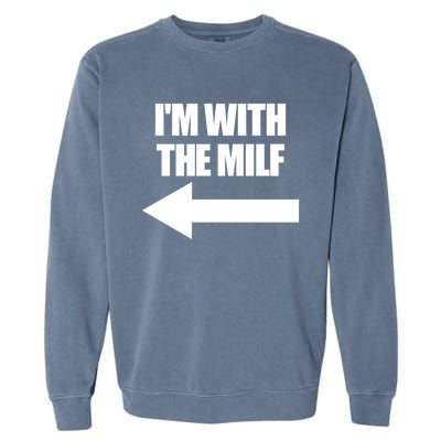 Im With The Milf Red Heart Pointing Arrow Love Hot Milf Gift Garment-Dyed Sweatshirt