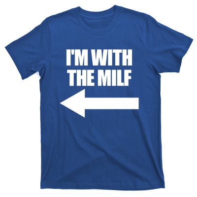 Im With The Milf Red Heart Pointing Arrow Love Hot Milf Gift T-Shirt