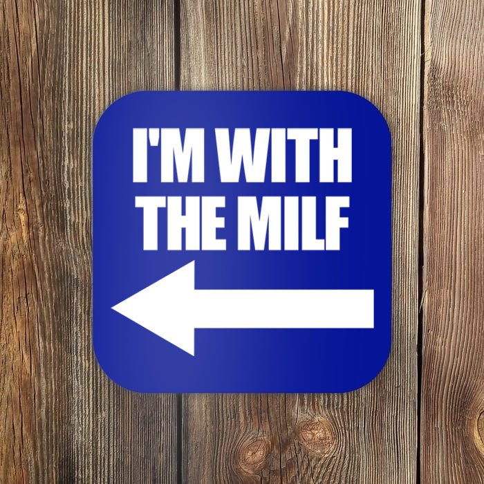 Im With The Milf Red Heart Pointing Arrow Love Hot Milf Gift Coaster