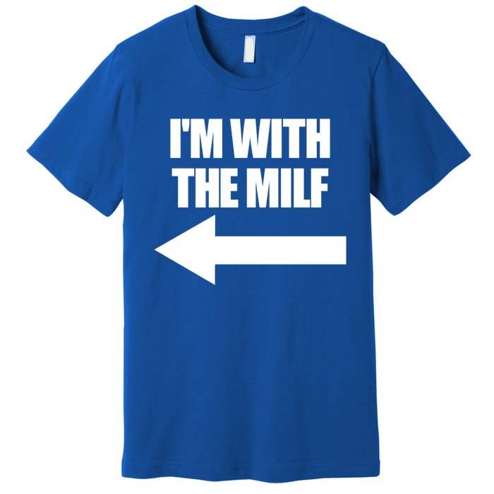 Im With The Milf Red Heart Pointing Arrow Love Hot Milf Gift Premium T-Shirt