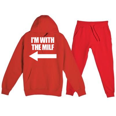 Im With The Milf Red Heart Pointing Arrow Love Hot Milf Gift Premium Hooded Sweatsuit Set