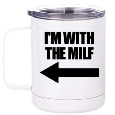 Im With The Milf Red Heart Pointing Arrow Love Hot Milf Gift 12 oz Stainless Steel Tumbler Cup