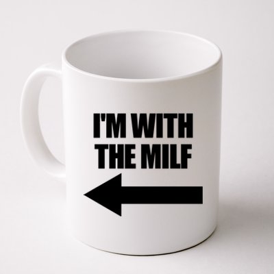 Im With The Milf Red Heart Pointing Arrow Love Hot Milf Gift Coffee Mug