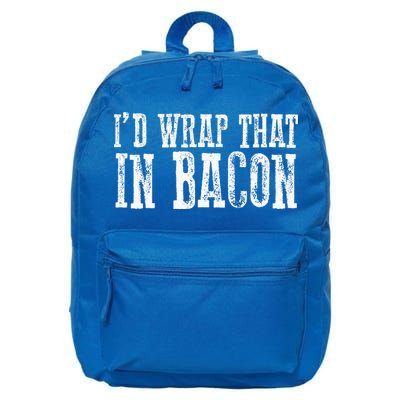 ID WRAP THAT IN BACON Funny Bacon Lovers 16 in Basic Backpack