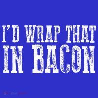 ID WRAP THAT IN BACON Funny Bacon Lovers Premium T-Shirt