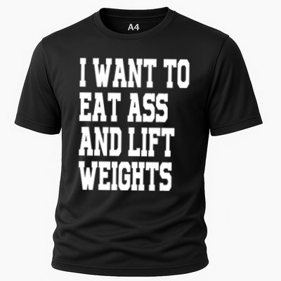 I Want To Eat Ass And Lift Weights Performance Shirt