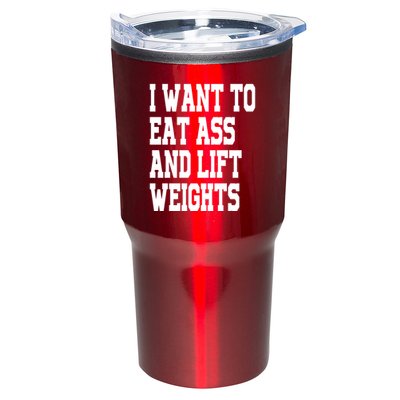 I Want To Eat Ass And Lift Weights Tumbler