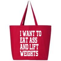 I Want To Eat Ass And Lift Weights 25L Jumbo Tote