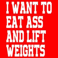 I Want To Eat Ass And Lift Weights 25L Jumbo Tote